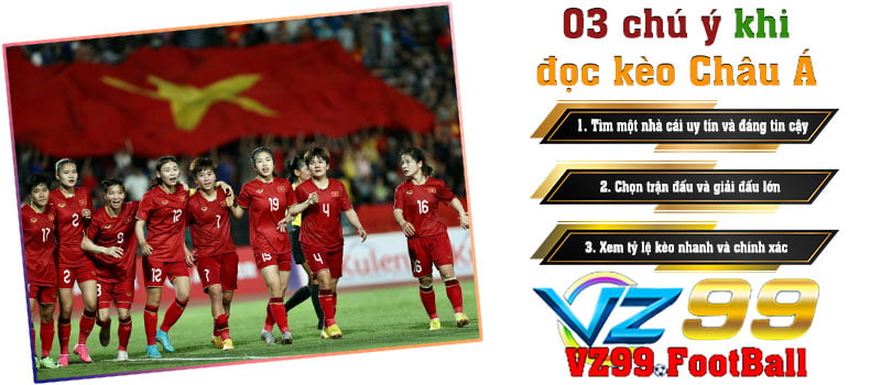 03 chú ý khi đọc kèo Châu Á an toàn và chính xác tại vz99