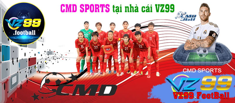 CMD SPORTS tại nhà cái VZ99 - Bóng đá