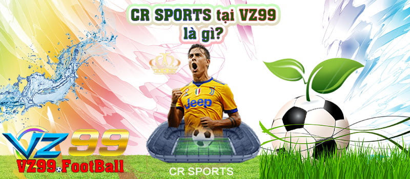 CR SPORTS tại VZ99 là gì