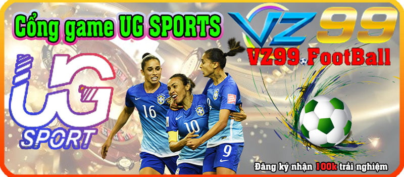 Cổng game UG SPORTS - VZ99 - tặng 100k