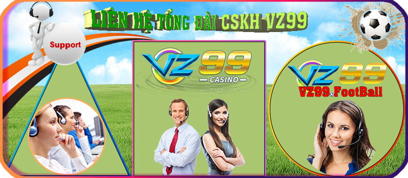 Liên hệ CSKH VZ99