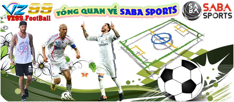 Tổng quan về SABA SPORTS - VZ99 bóng đá