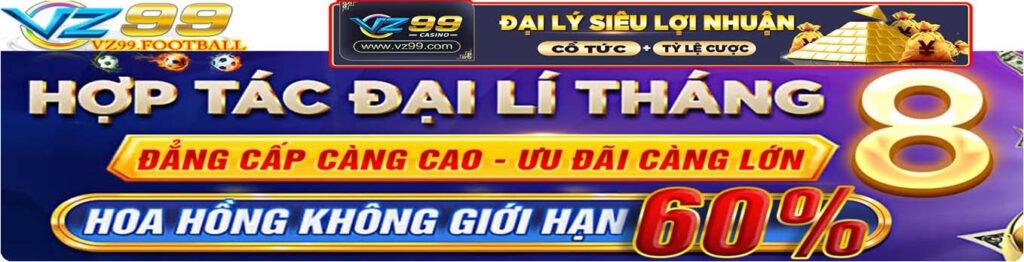 VZ99 bóng đá - Hợp tác đại lý tổng